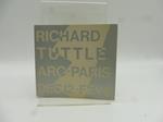 Richard Tuttle. Arc, Paris