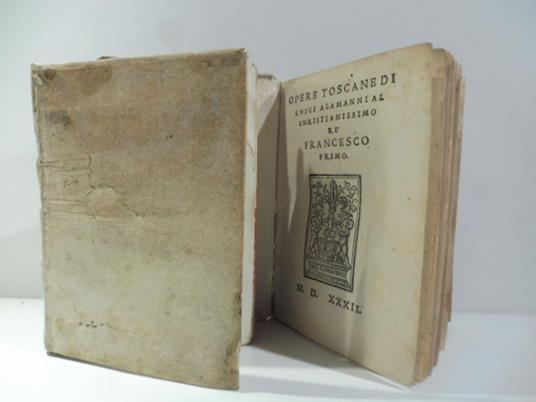 Opere toscane di Luigi Alamanni al Christianissimo Re Francesco Primo - Luigi Alamanni - copertina