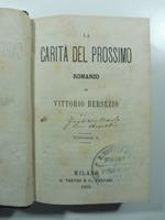 La carita' del prossimo. Romanzo. Voll. I (-IV)