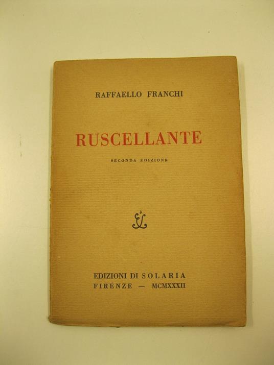 Ruscellante. Seconda edizione - Raffaello Franchi - copertina