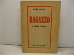 Ragazzo e prime poesie. Nuova edizione