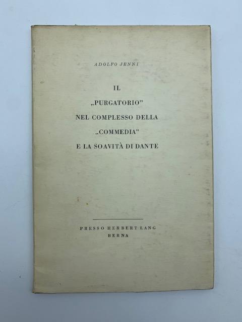 Il Purgatorio nel complesso della Commedia e la soavita' di Dante - Adolfo Jenni - copertina