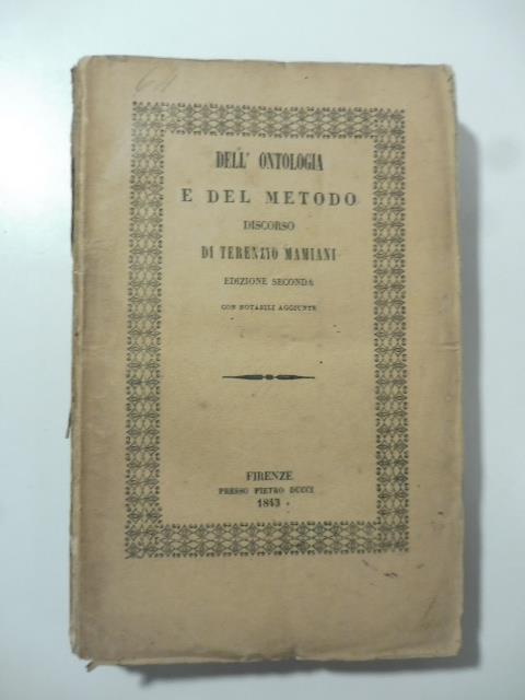 Dell'ontologia e del metodo. Discorso. Edizione seconda con notabili aggiunte - Terenzio Mamiani - copertina