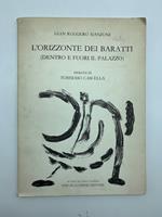 L' orizzonte dei Baratti (dentro e fuori il Palazzo). Disegni di Tommaso Cascella