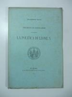Documenti ed osservazioni riguardanti la politica di Leone X