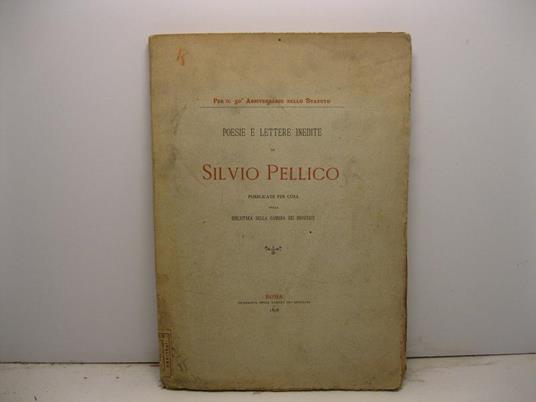 Poesie e lettere inedite pubblicate per cura della Biblioteca della Camera dei Deputati - Silvio Pellico - copertina