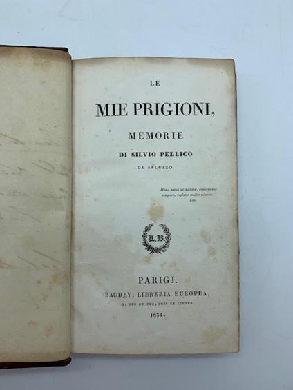 Le mie prigioni. Memorie di Silvio Pellico da Saluzzo - Silvio Pellico - copertina