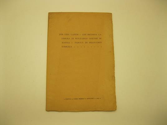 Per una lapide che ricorda la dimora di Wolfango Goethe in Napoli - Francesco Torraca - copertina