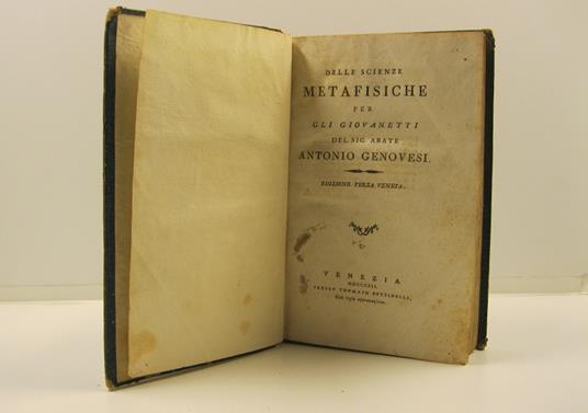 Delle scienze metafisiche per gli giovanetti del sig. abate Antonio Genovesi. Edizione terza veneta - Antonio Genovesi - copertina