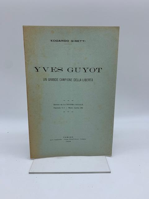 Yves Guyot un grande campione della liberta' - Edoardo Giretti - copertina