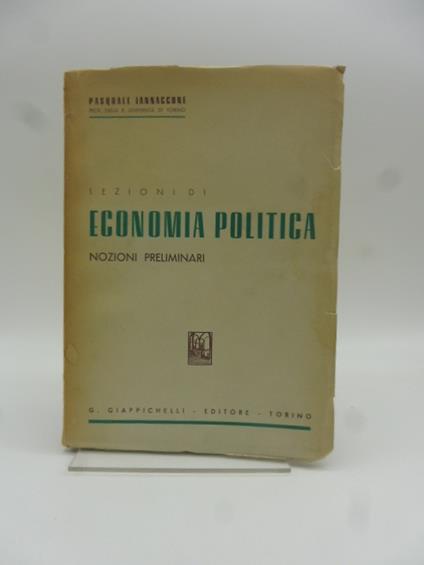 Lezioni di economia politica. Nozioni preliminari - Pasquale Jannaccone - copertina