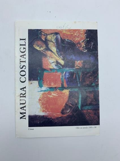 Maura Costagli. Pieghevole con testo sull'artista e riproduzioni illustrate - Giovanni Lombardi - copertina