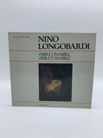 Nino Longobardi. Visibile e invisibile. Una esposizione a cura di Achille Bonito Oliva