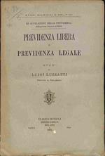 Le rivelazioni della previdenza all'esposizione nazionale di Milano. Previdenza libera e previdenza legale. Studi