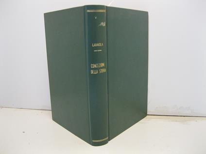 La concezione materialistica della storia. Nuova edizione con un'aggiunta di B. Croce sulla critica del marxismo in Italia dal 1895 al 1900 - Antonio Labriola - copertina
