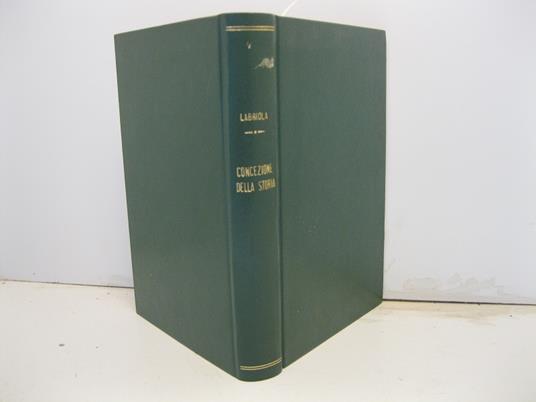 La concezione materialistica della storia. Nuova edizione con un'aggiunta di B. Croce sulla critica del marxismo in Italia dal 1895 al 1900 - Antonio Labriola - copertina