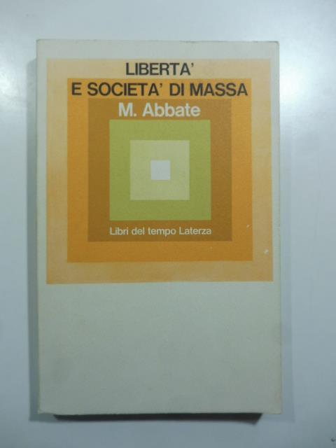 Liberta' e societa' di massa - Michele Abbate - copertina