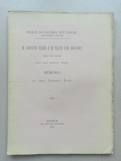 Di Giovanni Valdes e di taluni suoi discepoli secondo nuovi documenti dell'Archivio Veneto. Memoria - Domenico Berti - copertina