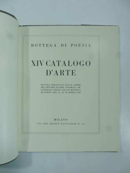 Bottega di Poesia. XIV Catalogo d'arte. Mostra personale delle opere del pittore Ettore Cosomati - Giulio Caprin - copertina