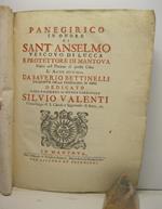 Panegirico in onore di Sant'Anselmo vescovo di Lucca e protettore di Mantova detto nel duomo di questa citta' MDCCLI da Saverio Bettinelli