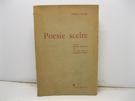 Poesie scelte. A cura di Emilio Mariano con uno studio critico di Francesco Flora - Paolo Buzzi - copertina