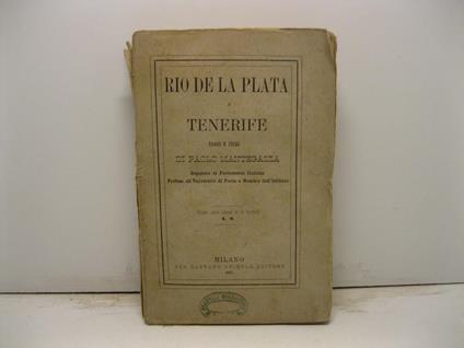 Rio de la Plata e Tenerife. Viaggi e studj - Paolo Mantegazza - copertina