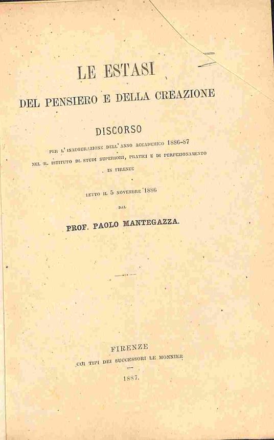 Le estasi del pensiero e della creazione. Discorso per l'inaugurazione dell'anno accademico 1886-87 - Paolo Mantegazza - copertina