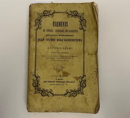 Elementi di chimica generale ed analitica per servire d'introduzione allo studio dell'agricoltura - Antonio Selmi - copertina