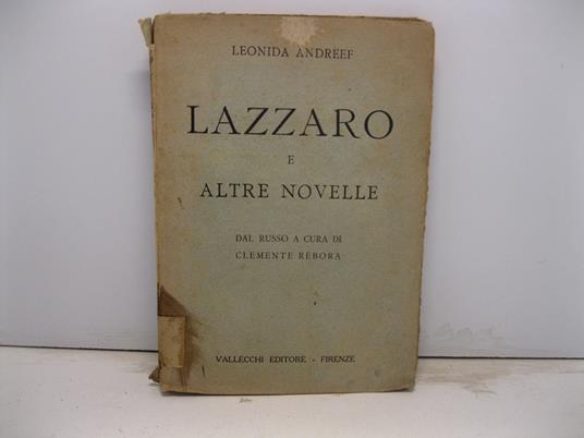 Lazzaro e altre novelle. Dal russo a cura di Clemente Rebora - Leonid Andreev - copertina