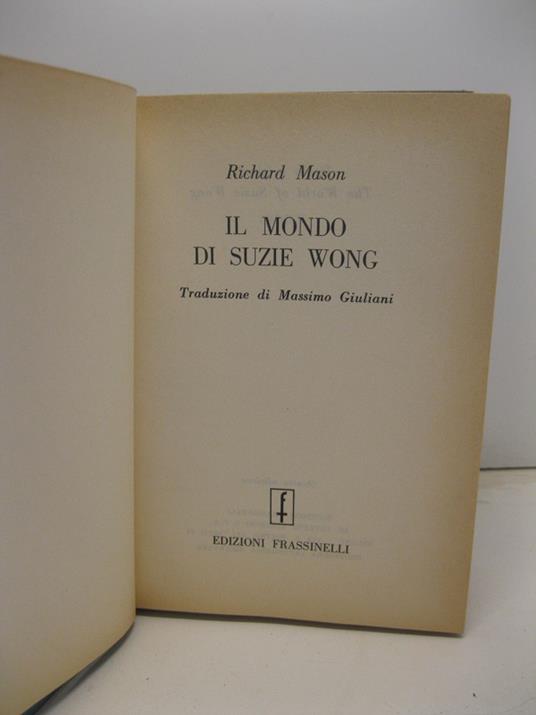 Il mondo di Suzie Wong. Traduzione di Massimo Giuliani - Richard Mason - copertina