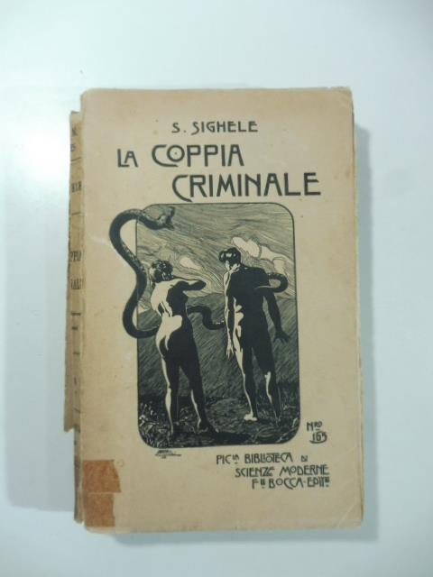 La coppia criminale. Psicologia degli amori morbosi - Scipio Sighele - copertina