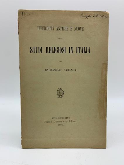 Difficolta' antiche e nuove degli studi religiosi in Italia - Baldassarre Labanca - copertina