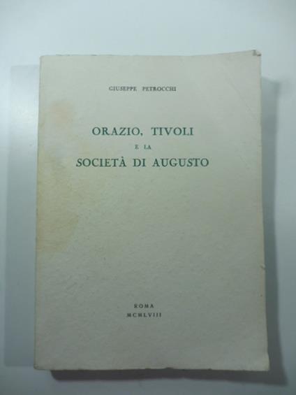 Orazio, Tivoli e la Societa' di Augusto - Giuseppe Petrocchi - copertina