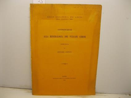 Contribuzioni alla mineralogia dei vulcani Cimini. Memoria - Ettore Artini - copertina