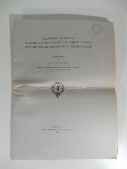 Plasticita' somatica, morfologia ed etologia in insetti viventi in particolari condizioni di segregazione. Memoria - Guido Grandi - copertina