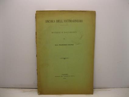 Ancora dell'antimarinismo. Notizie e documenti - Francesco Mango - copertina