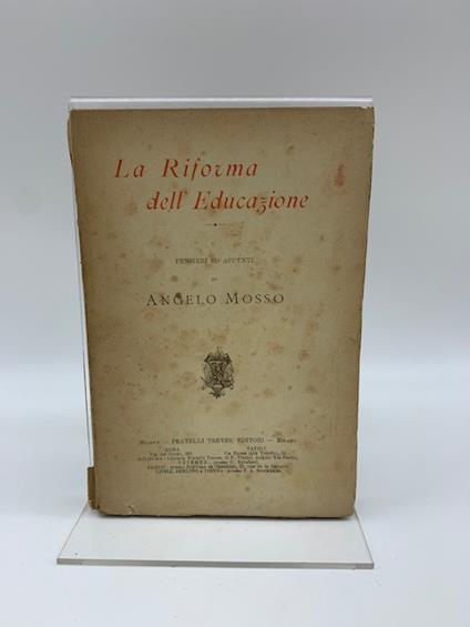 La riforma dell'educazione. Pensieri ed appunti - Angelo Mosso - copertina