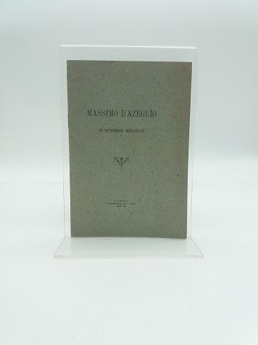 Massimo d'Azeglio. VI settembre MDCCCXCVI - Emilio Pinchia - copertina