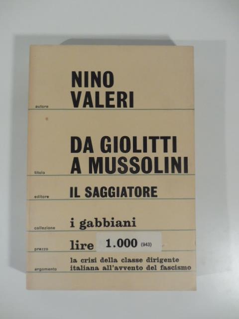 Da Giolitti a Mussolini momenti della crisi del liberalismo - Nino Valeri - copertina