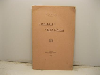 I dialetti e la lingua - Pasquale Villari - copertina