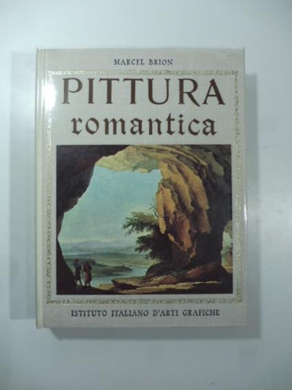 Pittura romantica - Marcel Brion - copertina