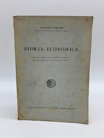Storia economica. Dalla crisi dell'Impero Romano al principio del secolo XVIII - Amintore Fanfani - copertina