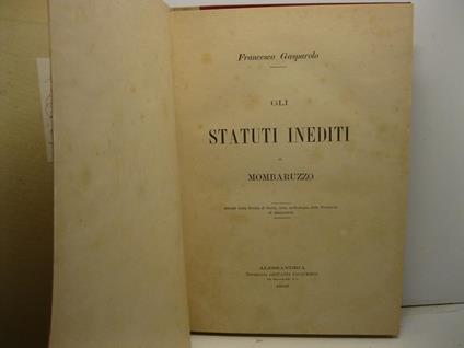 Gli statuti inediti di Mombaruzzo. Estratti dalla Rivista di Storia, Arte, Archeologia della Provincia di Alessandria - Francesco Gasparolo - copertina