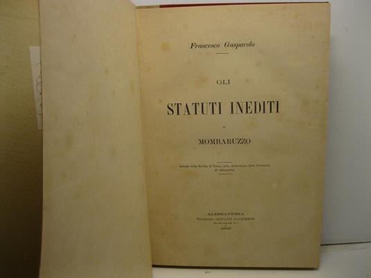 Gli statuti inediti di Mombaruzzo. Estratti dalla Rivista di Storia, Arte, Archeologia della Provincia di Alessandria - Francesco Gasparolo - copertina