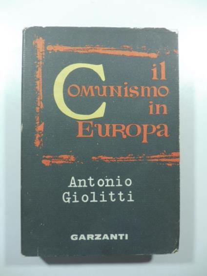 Il comunismo in Europa da Stalin a Krusciov - Antonio Giolitti - copertina