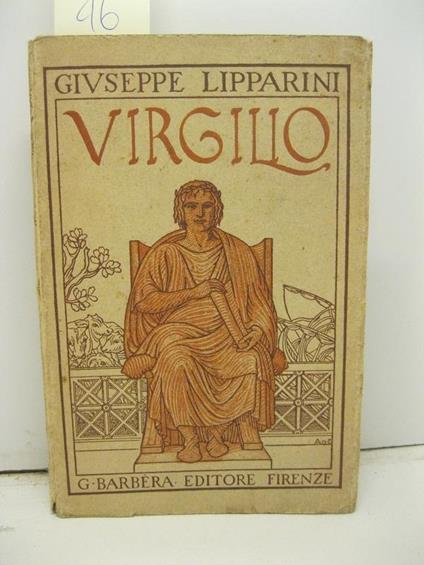 Virgilio, l'uomo, l'opera, i tempi - Giuseppe Lipparini - copertina
