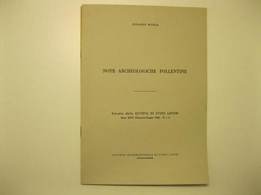 Note archeologiche pollentine Estratto dalla Rivista di Studi Liguri. Anno XXIV (Gennaio-Giugno 1958) - N. 1-2 - Edoardo Mosca - copertina