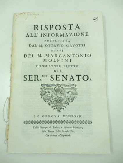 Risposta all'informazione pubblicata dal M. Ottavio Gavotti nanti del m. Marcantonio Molfini consultore eletto dal ser.mo Senato - copertina