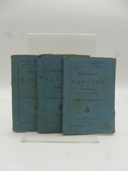 Ministero della Guerra. Regolamento di manovra per la fanteria. Evoluzioni di compagnia Istruzione di plotone Istruzione del soldato - copertina