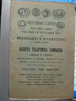 Prezzo corrente illustrato. Suonerie elettriche, parafulmini, portavoci... per negozianti e rivenditori. Societa' telefonica lombarda, direzione E. Gerosa..